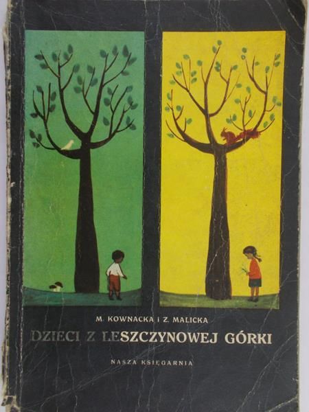 Kownacka Maria -Dzieci z Leszczynowej Górki