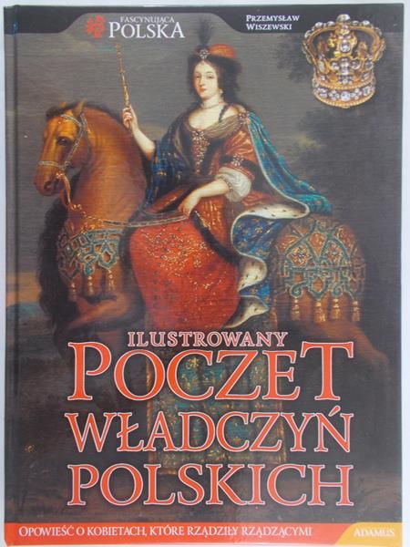 Wiszewski Przemysław - Ilustrowany Poczet Władczyń Polskich
