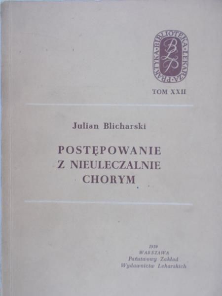 Blicharski Julian - Postępowanie z nieuleczalnie chorym