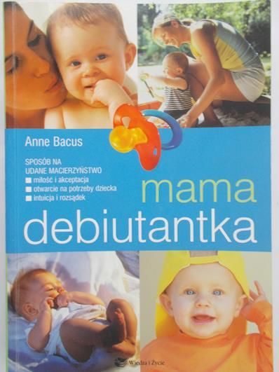 Bacus Anne - Mama debiutantka