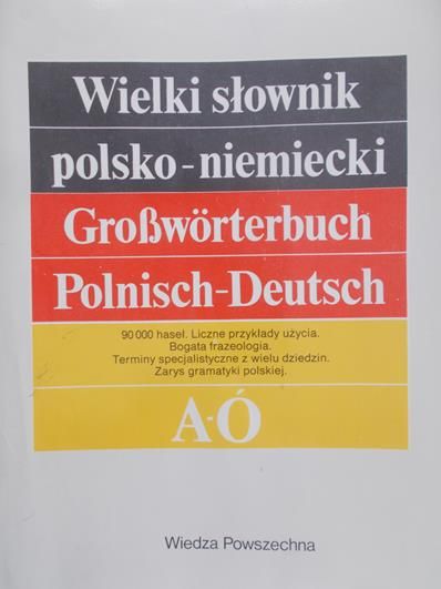 Wielki słownik polsko-niemiecki A-Ó
