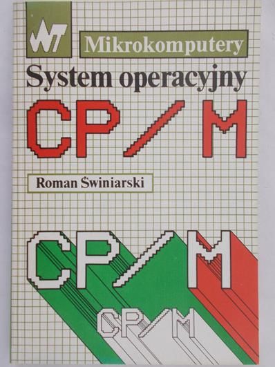 Świniarski Roman - Mikrokomputery. System operacyjny CP/M