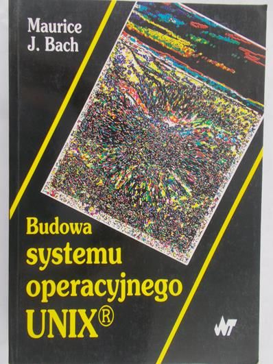 Bach Maurice J. - Budowa systemu operacyjnego UNIX