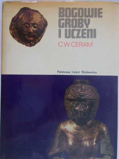 C.W. Ceram - Bogowie groby i uczeni