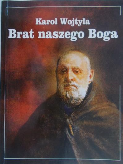 Wojtyła Karol - Brat naszego Boga
