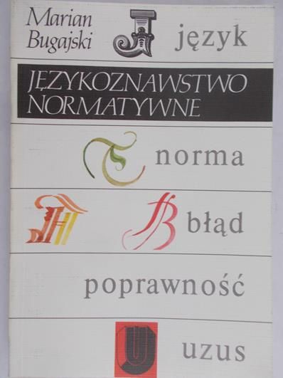Bugajski Marian - Językoznawstwo Normatywne