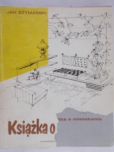 Szymański Jan - Książka o mieszkaniu