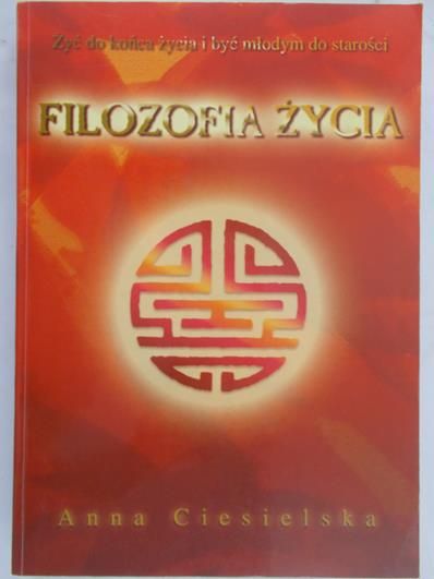 Ciesielska Anna - Filozofia życia