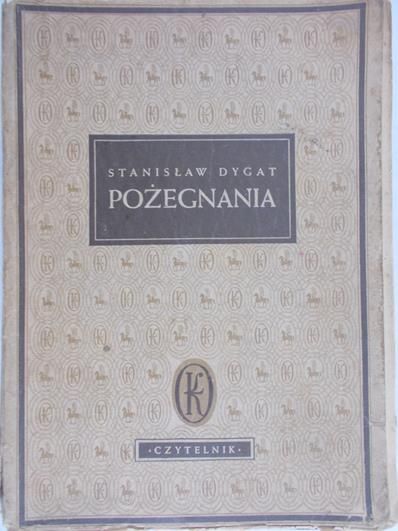 Dygat Stanisław - Pożegnania, 1948 r.