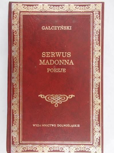 Gałczyński Konstanty Ildefons - Serwus madonna. Poezje