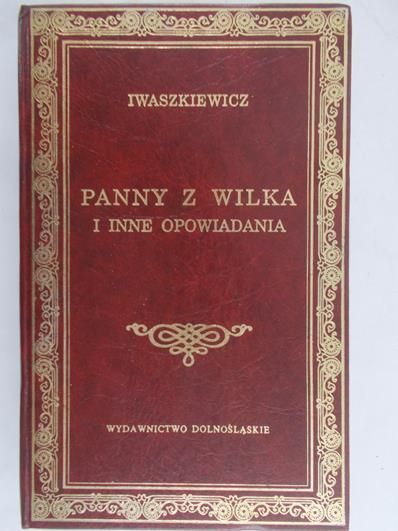 Iwaszkiewicz Jarosław - Panny z wilka i inne opowiadania