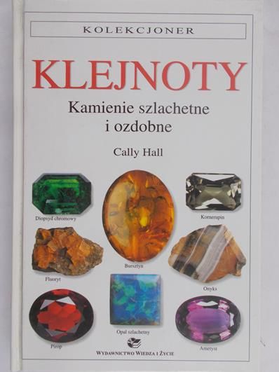 Hall Cally - Klejnoty. Kamienie szlachetne i ozdobne