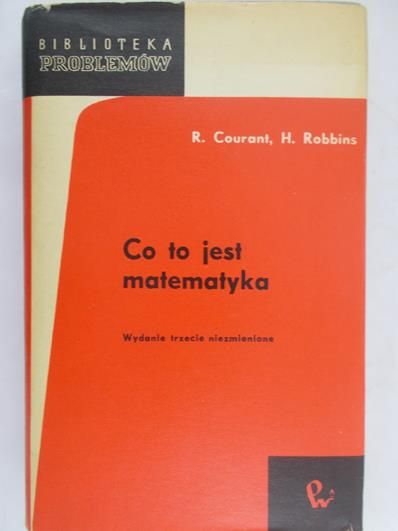 Courant R. - Co to jest matematyka
