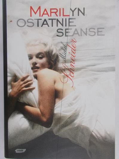 Schneider Michel - Marilyn ostatnie seanse