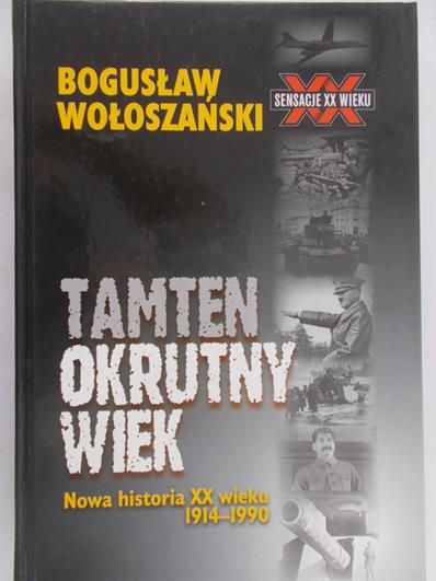 Wołoszański Bogusław - Tamten okrutny wiek