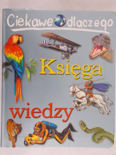 Ciekawe dlaczego. Księga wiedzy