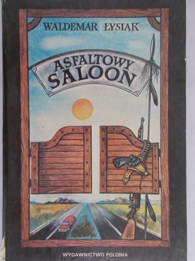 Łysiak Waldemar  - Asfaltowy Saloon