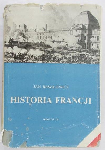 Baszkiewicz Jan - Historia Francji