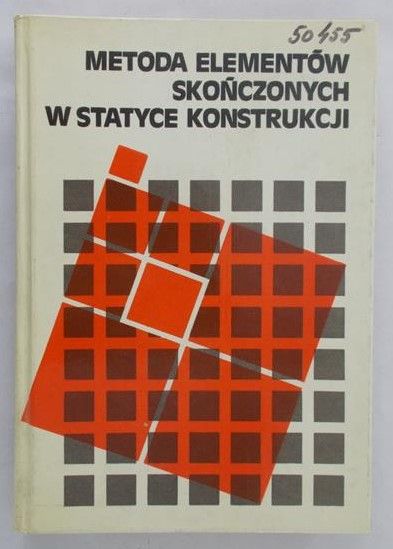 Szmelter Jan - Metoda elementów skończonych w statyce konstrukcji