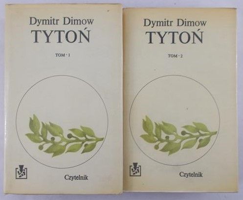 Dimow Dymitr - Tytoń, t. I, II