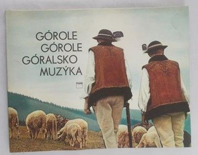 Szurmiak-Bogucka Aleksandra - Górole, góralsko muzyka