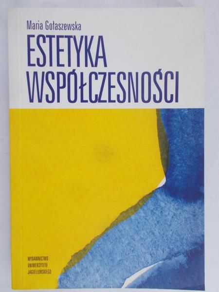 Gołaszewska Maria - Estetyka współczesności