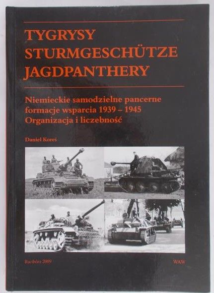 Koreś Daniel - Tygrysy, Sturmgeschutze, Jagdpanther