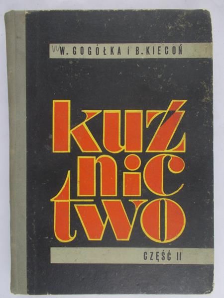 Gogółka Wilhelm - Kuźnictwo część II