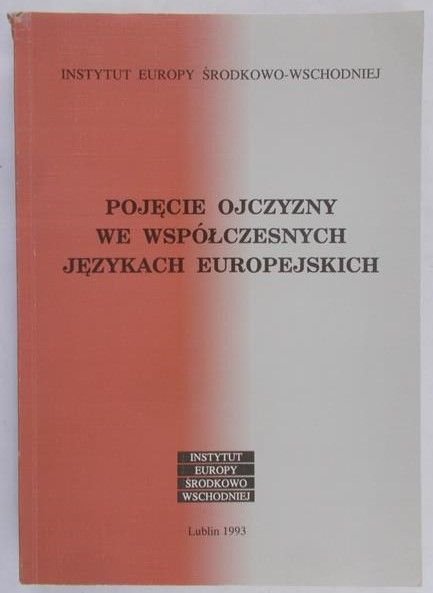 Bartmiński Jerzy (red.) - Pojęcie ojczyzny we współczesnej językach europejskich
