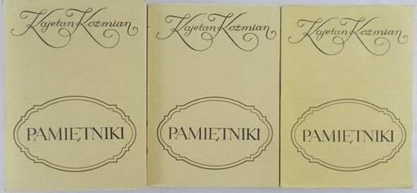 Koźmian Kajetan - Pamiętniki  Tom. I - III
