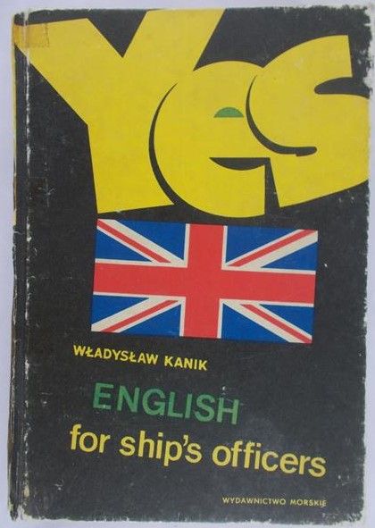 Kanik Władysław - Yes. English for ship's officers