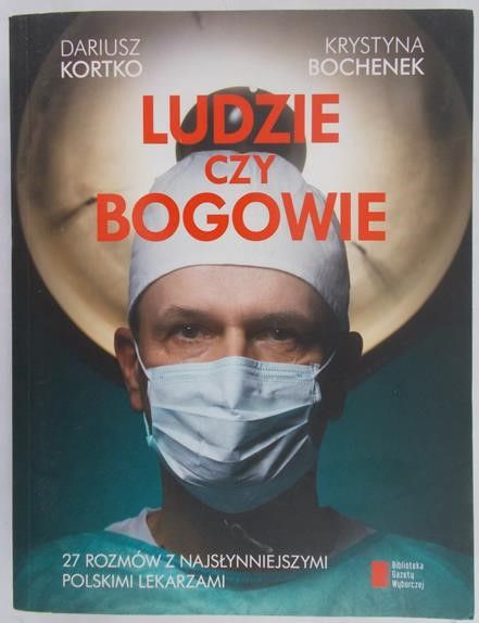 Kortko Dariusz - Ludzie czy bogowie