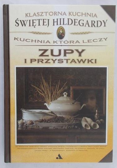 Salomon Yvette - Klasztorna kuchnia św. Hildegardy. Zupy i przystawki