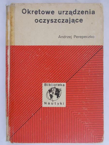 Perepeczko Andrzej - Okrętowe urządzenia oczyszczające