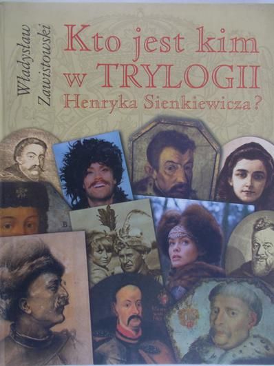 Zawistowski Władysław - Kto jest kim w Trylogii Henryka Sienkiewicza