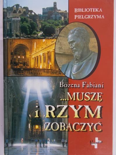 Fabiani Bożena - ... Muszę i Rzym zobaczyć