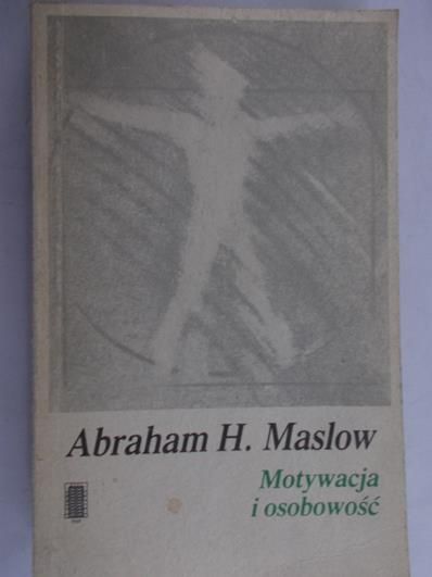 Maslow Abraham H. - Motywacja i osobowość