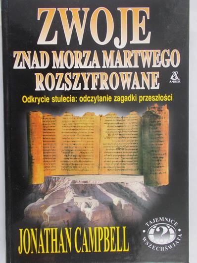 Campbell Jonathan - Zwoje znad Morza Martwego rozszyfrowane