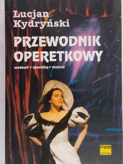 Kydryński Lucjan -  Przewodnik operetkowy