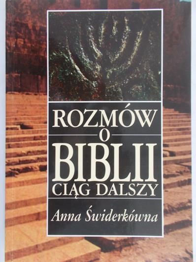 Świderkówna Anna - Rozmowy o Biblii. Ciąg dalszy