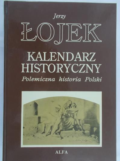 Łojek Jerzy  - Kalendarz historyczny