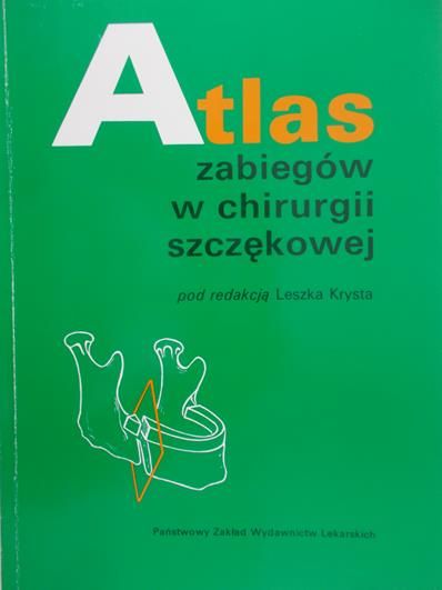 Krysta Leszka (red.)  - Atlas zabiegów w chirurgi szczękowej