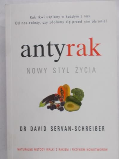 Servan-Schreiber David - Antyrak. Nowy styl życia