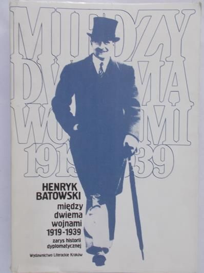 Batowski Henryk - Między dwiema wojnami 1919-1939