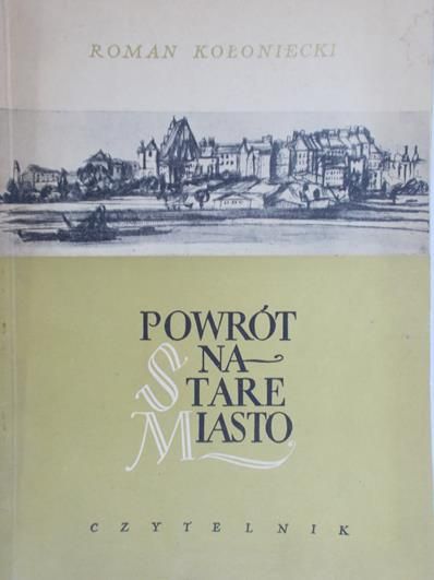 Kołoniecki Roman - Powrót na stare miasto