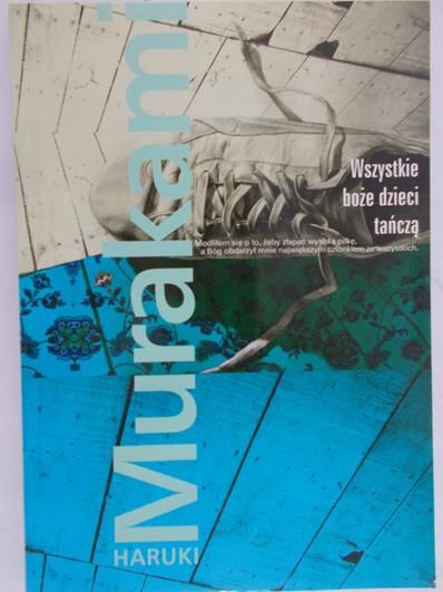 Murakami Haruki - Wszystkie boże dzieci tańczą