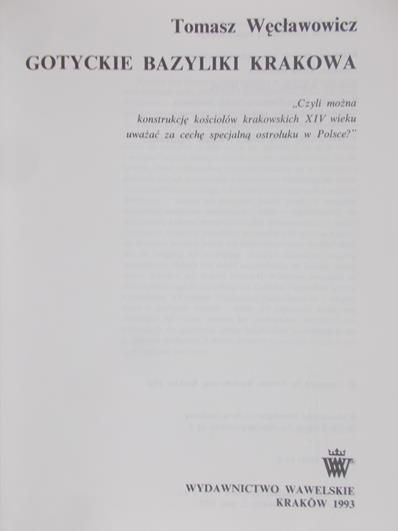 Węcławowicz Tomasz - Gotyckie bazyliki Krakowa