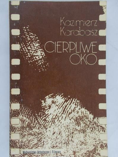 Karabasz Kazimierz - Cierpliwe oko