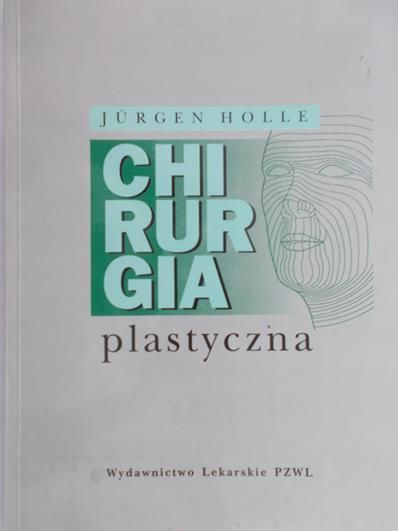 Holle Jurgen - Chirurgia plastyczna