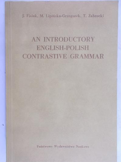 Fisiak J. - An Introductory English - Polish Contrastive Grammar